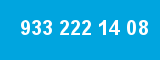 933 222 14 08 933 222 14 08